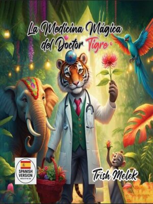 cover image of La Medicina Magica del Doctor Tigre